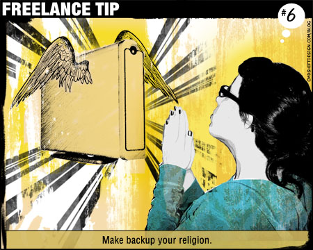 Freelance Tip #6: Make Backup Your Religion.